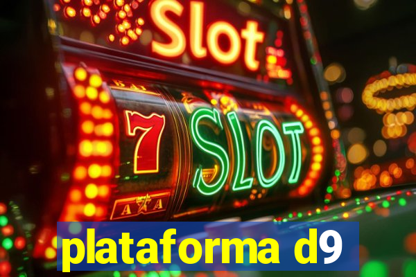 plataforma d9